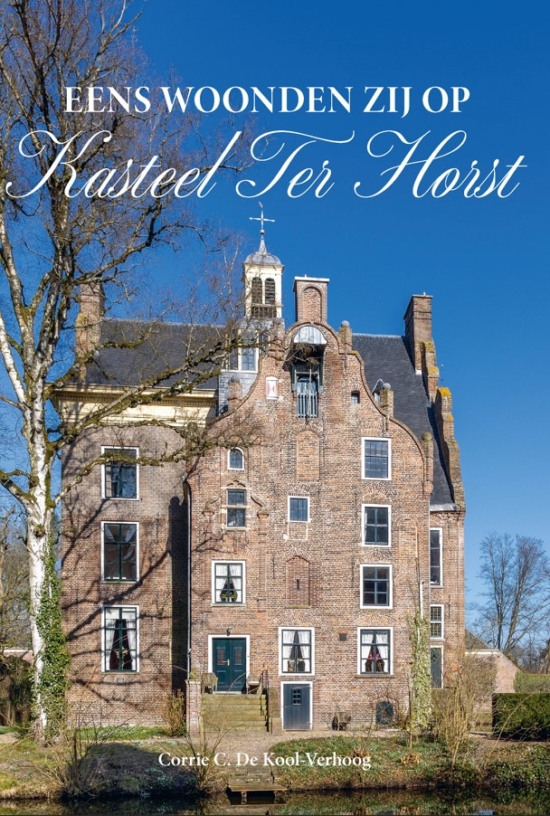 Eens woonden zij op Kasteel Ter Horst