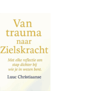 Van trauma naar zielskracht