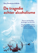De tragedie achter alcoholisme