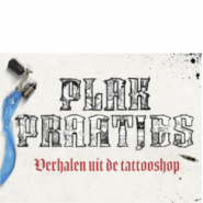 Plakpraatjes - Verhalen uit de tattooshop